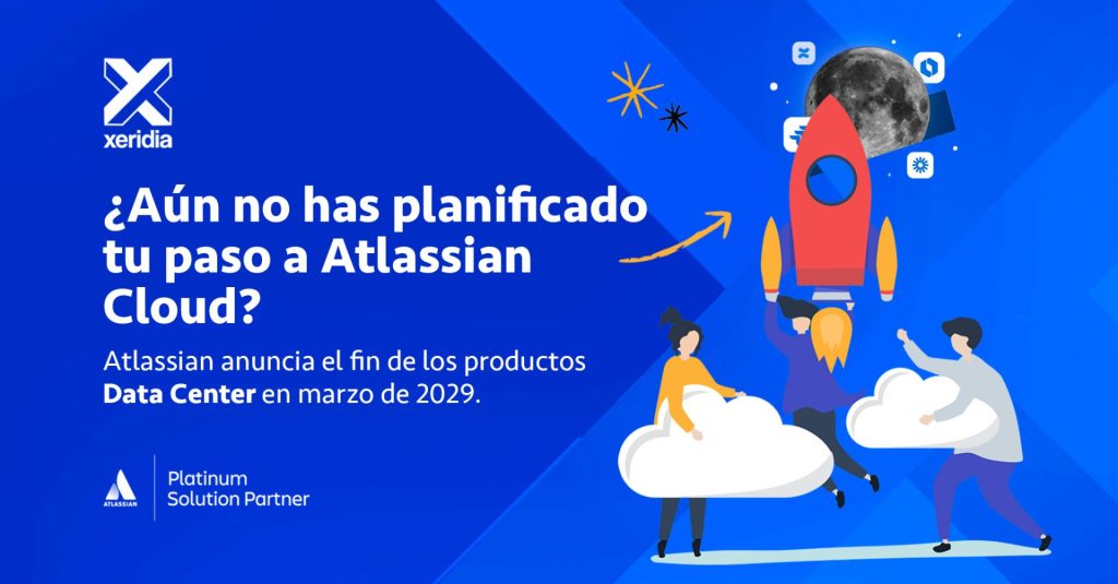 Creatividad de Xeridia sobre migración a Atlassian Cloud y fin de Data Center en 2029.